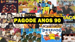 PAGODE ANOS 90  Só As Melhores [upl. by Inhsor534]