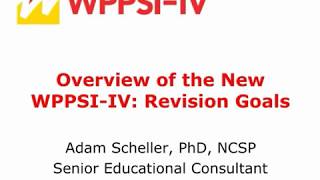 Overview of the new WPPSIIV Revision Goals [upl. by Elleiram]