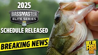 BREAKING NEWS 2025 Bassmaster Elite Schedule RELEASED [upl. by Ennaehr]