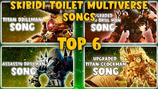 TOP 6 SKIBIDI TOILETS MULTIVERSE SONGS [upl. by Reiniar441]