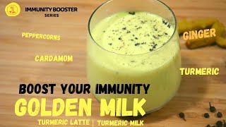 Proven Immunity Booster 2  Golden Milk  Turmeric Latte [upl. by Yecac]