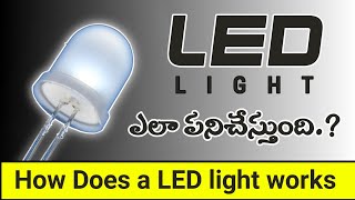 How the LED light works The complete science behind the Light emitting diode In Telugu [upl. by Gautious]