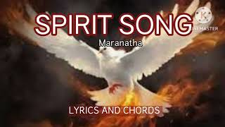 SPIRIT SONG  MARANATHA  LYRICS AND CHORDS [upl. by Alledi]