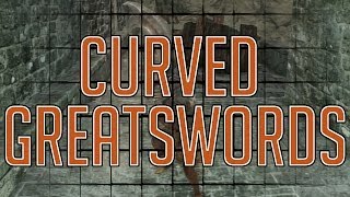 Dark Souls 2  ALL CURVED GREATSWORDS Max Upgrades amp Move Sets [upl. by Linad862]