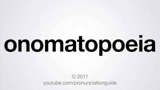 How to Pronounce Onomatopoeia [upl. by Aikin]