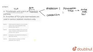 A  Tricarboxylic acid cycle is an amphibolic pathway R  A number of TCA cycle intermediates are [upl. by Nnaecyoj]