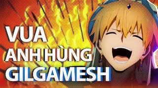 VÌ SAO GILGAMESH LÀ VUA ANH HÙNG 『EPIC OF GILGAMESH』 [upl. by Arreis]