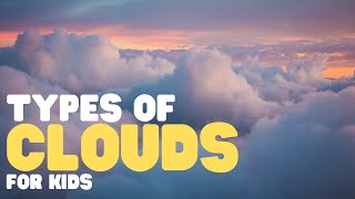 Types of Clouds  Learn all about 10 types of clouds [upl. by Iidnarb]