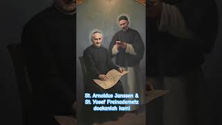 St Arnoldus Janssen amp St Yosef Freinademetz doakanlah kami Amin rome svd collegiosvd [upl. by Gelman984]