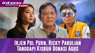 Terkait Kisruh Donasi Agus Begini Tanggapan Irjen Pol Purn Ricky Parulian [upl. by Lladnew]