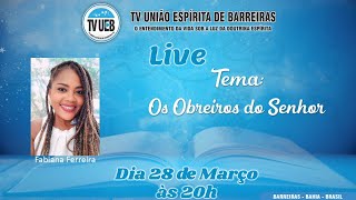 Os Obreiros do Senhor com Fabiana FerreiraBA [upl. by Corette831]