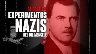 10 crueles experimentos nazis del Dr Mengele  26Historia [upl. by Anaela491]