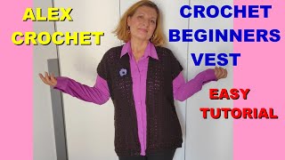 CROCHET BEGINNERS VEST easy English tutorial any size ALEX Crochet [upl. by Citron]