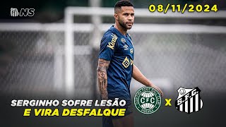 Coritiba x Santos  Serginho sofre lesão e vira desfalque contra o Coxa  08112024 [upl. by Seuqcaj953]