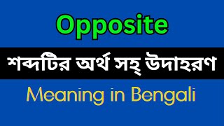 Opposite Meaning in BengaliOpposite Mane Ki Opposite Explain in Bengali [upl. by Allayne]