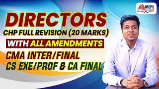 DIRECTORS  Chp Full Revision With all AMENDMENTS  CMA Inter Final CS ExeProf amp CA Final  MEPL [upl. by Freytag]