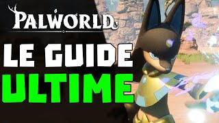 PALWORLD  GUIDE ULTIME FR  Tout savoir et bien commencer  Meilleurs Pals Astuces [upl. by Jaycee410]