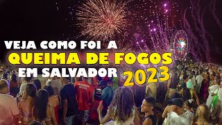 Reveillon Salvador 2023  Veja a MULTIDÃO que compareceu à Principal QUEIMA de FOGOS da Capital [upl. by Aggappora]