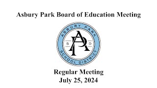 Asbury Park Board of Education Meeting  July 25 2024 [upl. by Dnama]