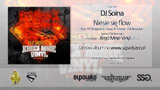 03 Dj Soina  Niesie się flow feat RR Brygada amp Wasp amp Marian Wielkopolski prod Pantomas [upl. by Aicilas]