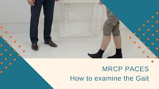 MRCP PACES Station 3 How to Examine the Gait [upl. by Adas]