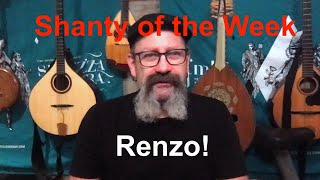 Seán Daghers Shanty of the Week 5 Renzo [upl. by Adnirol]