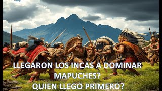 ¿Los Incas y Mapuches eran contemporáneo llegaron a someterlos [upl. by Garlen]