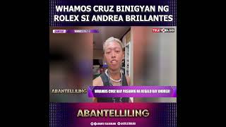 Whamos Cruz binigyan ng Rolex si Andrea Brillantes [upl. by Caves]