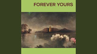 Forever Yours [upl. by Lizzy]