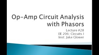 EE 20628 Op Amp Analysis with Phasors [upl. by Ytrebil882]