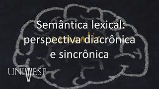 Semântica  Semântica lexical perspectiva diacrônica e sincrônica [upl. by Petulia]