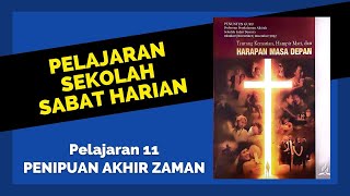 RINGKASAN PELAJARAN SEKOLAH SABAT  PELAJARAN 11  Pelajaran Sekolah Sabat Dewasa [upl. by Baumann]