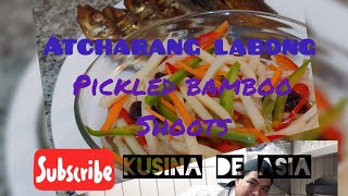 How to make Atsarang Labong Pickled Bamboo Shoots [upl. by Ellerahs]