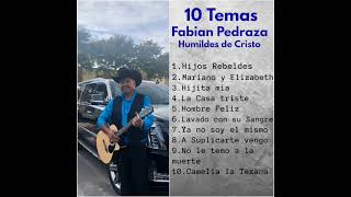 10 Temas  Fabian Pedraza  Humildes De Cristo [upl. by Regina416]