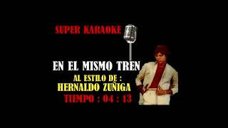 EN EL MISMO TREN HERNALDO ZUÑIGA KARAOKE [upl. by Yelrah182]