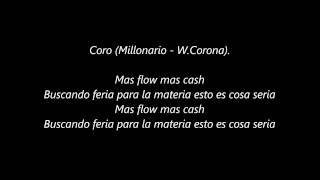 Millonario y W Corona  Mas flow mas cash Con letra [upl. by Flodur72]