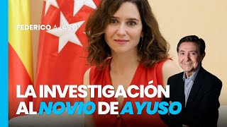 Federico a las 8 La filtración de la investigación al novio de Ayuso [upl. by Larual]