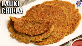 Lauki Chilla  Bottle Gourd Pancake Recipe  How to Make Lauki Cheela for Breakfast  Chef Bhumika [upl. by Salim]