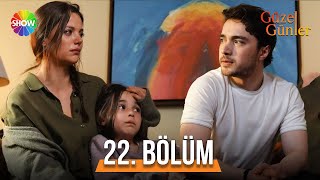 Güzel Günler 22 Bölüm guzelgunlerdizi [upl. by Fisoi227]