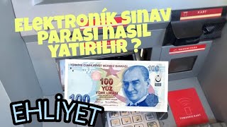 ELEKTRONİK SINAV HARCI NASIL YATIRILIR  EHLİYET [upl. by Ttelracs812]