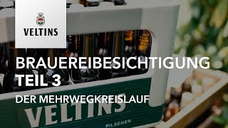 VELTINS Brauereibesichtigung Teil 3  Nachhaltigkeit und Mehrwegkreislauf [upl. by Enailil]