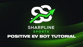 SharpLine Sports Positive EV Bot Tutorial [upl. by Annnora926]