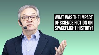 WHAT WAS THE IMPACT OF SCIENCE FICTION ON SPACEFLIGHT HISTORY [upl. by Nnylorac]