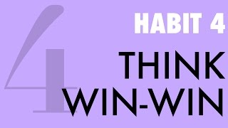 Habit 4 Think WinWin [upl. by Belanger]