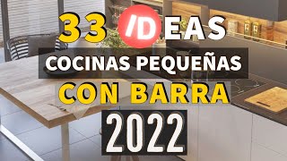 COCINAS PEQUEÑAS Y BONITAS CON BARRA ISLA O PENINSULA 2022 MUEBLES Y DISEÑOS TIPS E IDEAS [upl. by Nitsreik546]