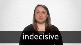 How to pronounce INDECISIVE in British English [upl. by Weinhardt697]