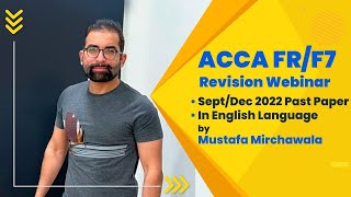 ACCA FRF7 Past Paper Solution  SeptDec 2022  Comprehensive Revision in English [upl. by Cotter]