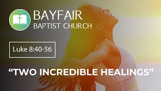 Bayfair Baptist Church  Luke 84056 November 3rd 2024 [upl. by Rokach]