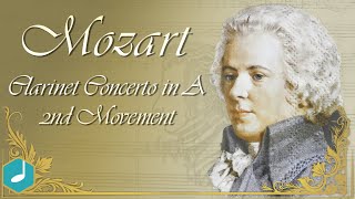 Mozart  Clarinet Concerto in A 2nd Movement [upl. by Elleirb208]