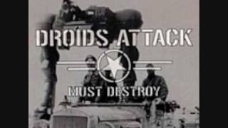 Droids Attack Must Destroy [upl. by Gothar]